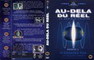 AU-DELA DU REEL EPISODES 09-12